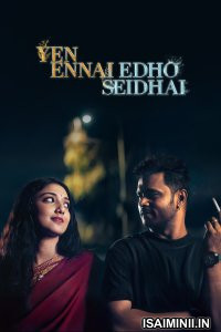 Yen Ennai Edho Seidhai (2026) Tamil Movie